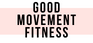 Good Movement Fitness